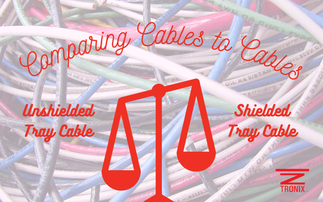 Comparing Cables to Cables: Unshielded Tray Cable VS Shielded Tray Cable